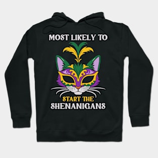 Most Likely To Start The Shenanigans Hoodie